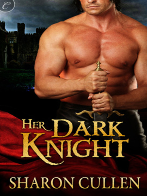 Title details for Her Dark Knight by Sharon Cullen - Available